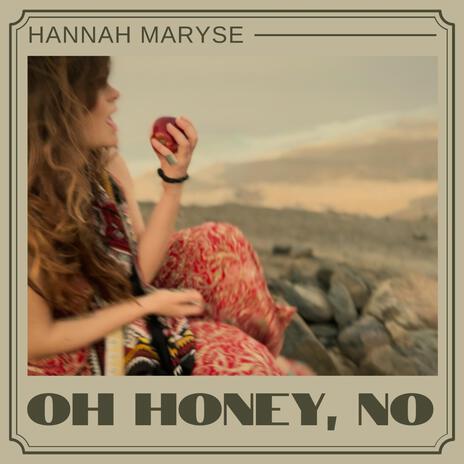 Oh Honey, No | Boomplay Music