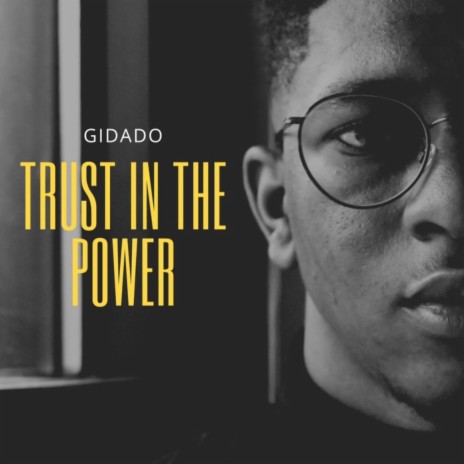 Trust In The Power | Boomplay Music