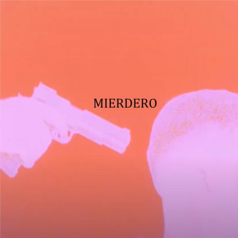 Mierdero ft. Happy | Boomplay Music