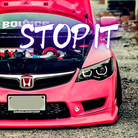 Stop It | Boomplay Music