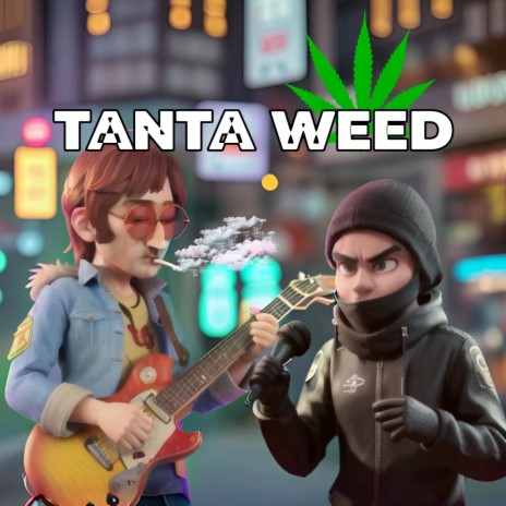 TANTA WEED | Boomplay Music