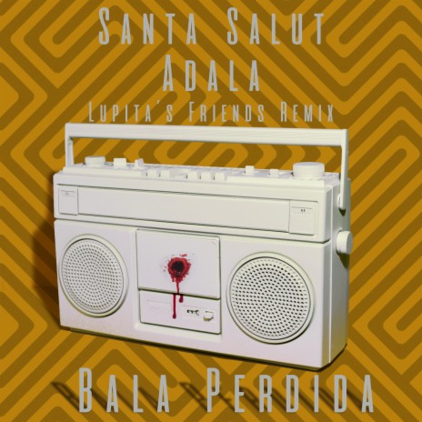 Bala Perdida ft. Adala & Santa Salut | Boomplay Music