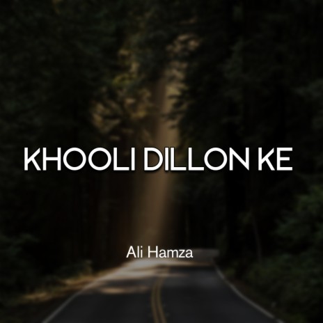 Khooli Dillon Ke | Boomplay Music