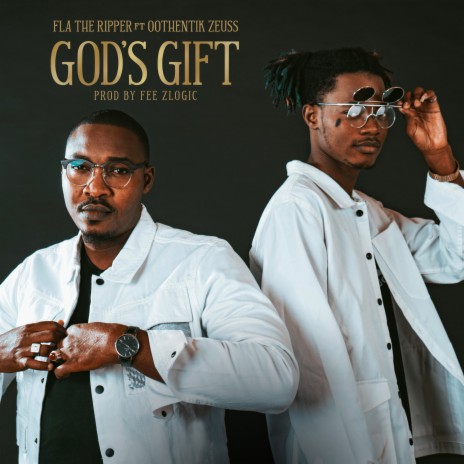 GOD'S GIFT ft. Oothentik Zeuss | Boomplay Music