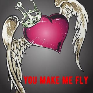 You Make Me Fly