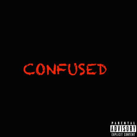 CONFUSED ft. streets pope | Boomplay Music