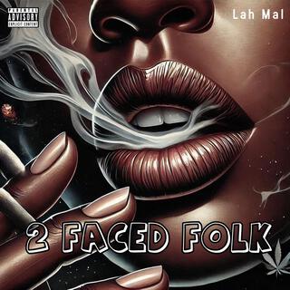 2 Faced Folk