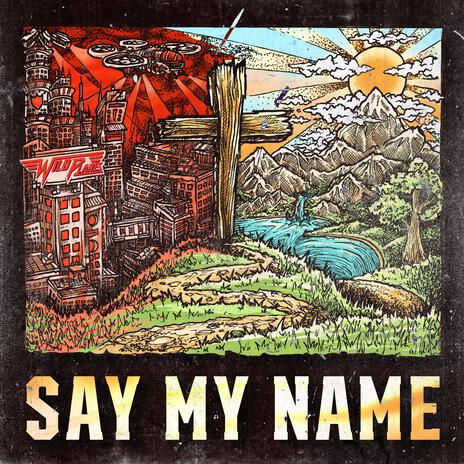 Say My Name | Boomplay Music