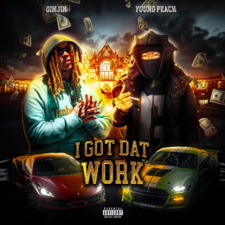I Got Dat Work ft. Ginjin | Boomplay Music