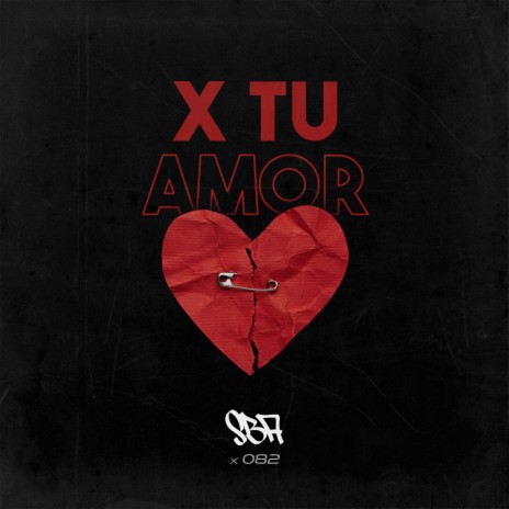 X Tu Amor ft. 082 | Boomplay Music