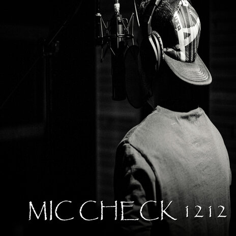 MIC CHECK 1212 | Boomplay Music