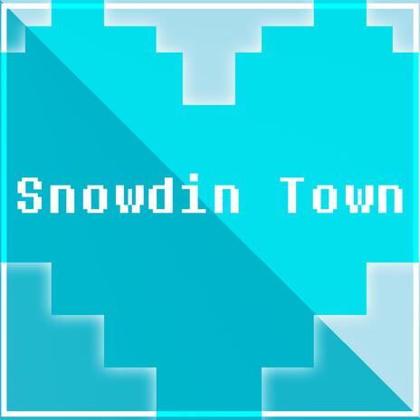 Snowdin Town