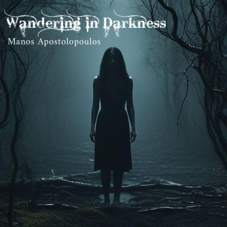 Wandering in Darkness | Boomplay Music