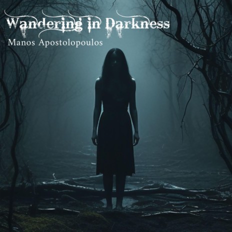 Wandering in Darkness