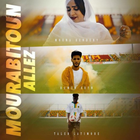 Mourabitounes Allez ft. Taleb Latimore & Mouna Dendeny | Boomplay Music