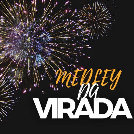 MEDLEY DA VIRADA ft. dj psk original | Boomplay Music
