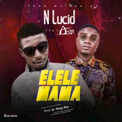 Elele Mama (feat. A-Cool) | Boomplay Music