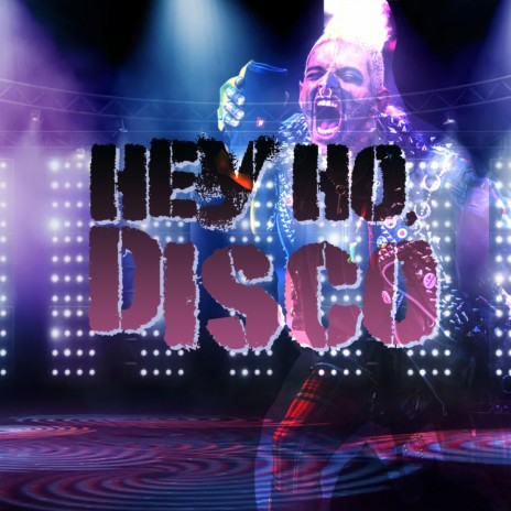 Hey Ho, Disco