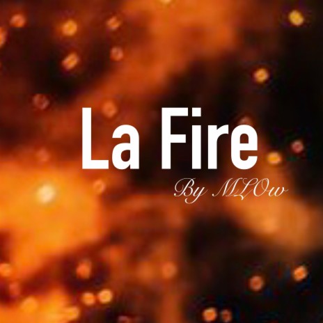 La Fire | Boomplay Music