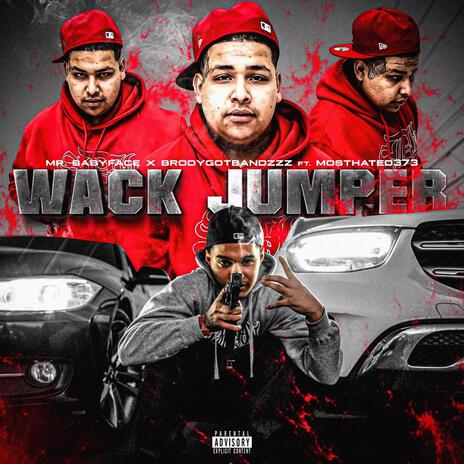 Wack Jumper ft. MostHated373 & Brodygotbandzzz | Boomplay Music