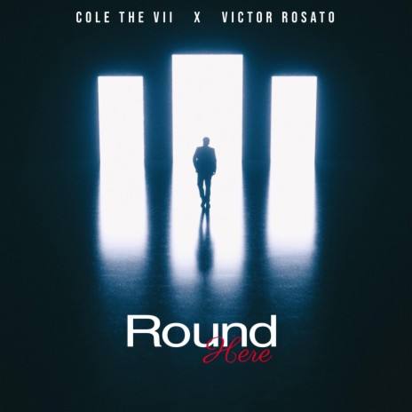 Round Here ft. Cole The VII | Boomplay Music