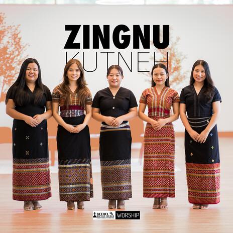 Zingnu Kutnet ft. Ni Tha Sung, Biak Hlei Sung, Sung Khen, Ngun Tha Chin & Bawi Tha Chin Sung | Boomplay Music