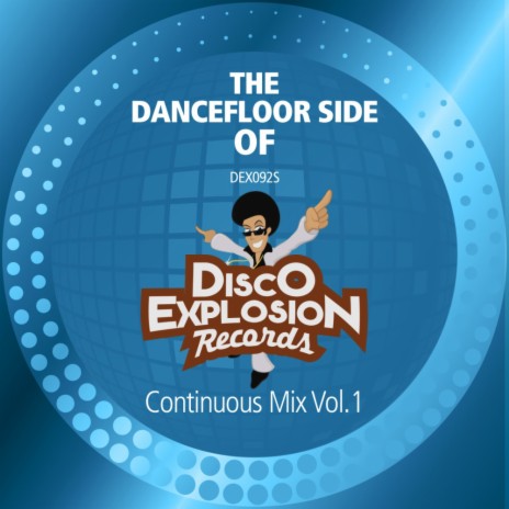 The Dancefloor Side Of Disco Explosion Records (Continuous Mix Vol.1) ft. Dj Fopp