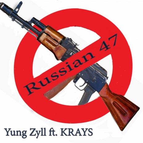 Russian 47 (Prod. Yung Zyll) ft. Krays | Boomplay Music