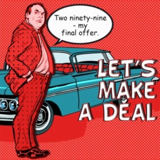 Get Real: Let's Make A Deal