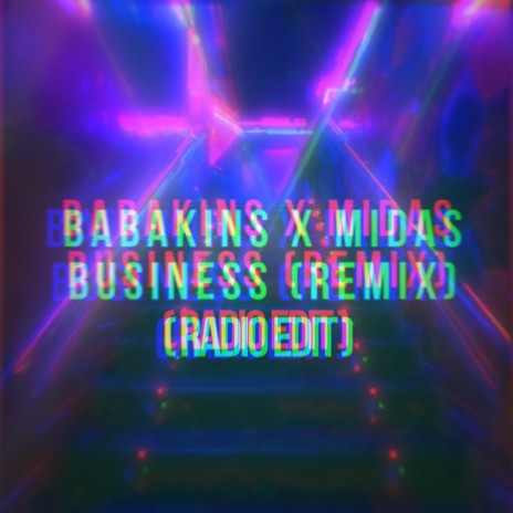 Business (Radio Edit) ft. Midas | Boomplay Music