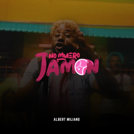No Muero Jamón | Boomplay Music