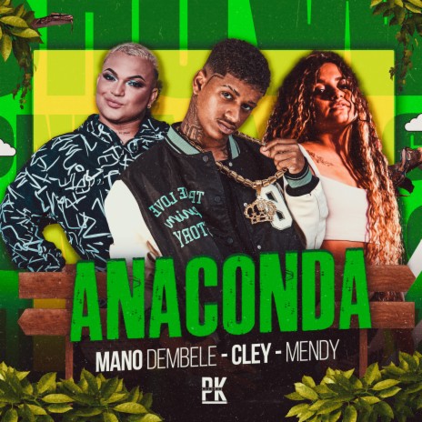 Anaconda ft. Cley & Mendy | Boomplay Music