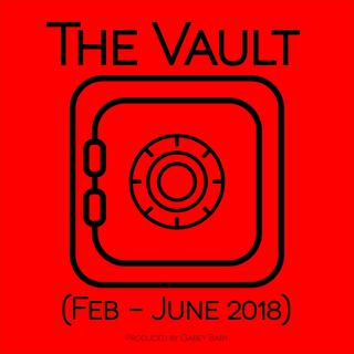 The Vault (Feb. To June 2018)