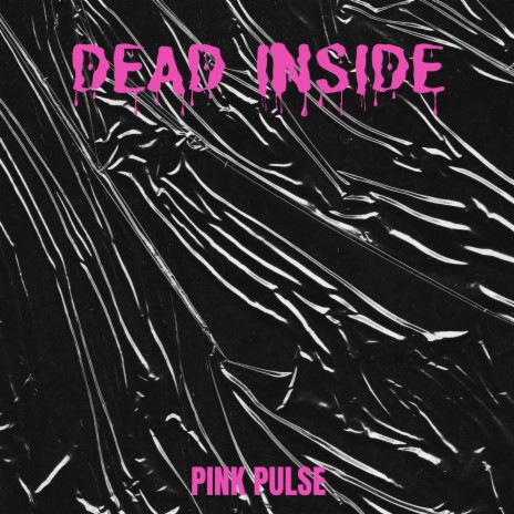 DEAD INSIDE | Boomplay Music