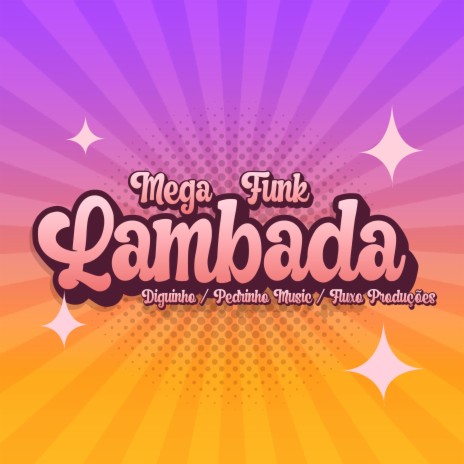Mega Funk Lambada ft. Pedrinho Music & Fluxo Produções | Boomplay Music