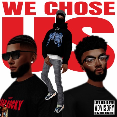 We Chose Us ft. Big Chop & Day Luster | Boomplay Music