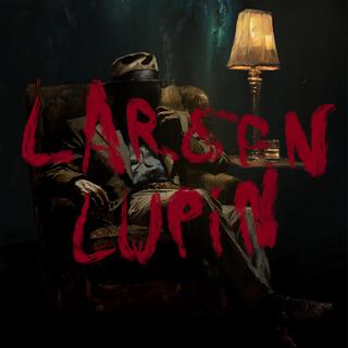 LARSEN LUPIN