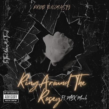 Ring Around The Rosey ft. MBK Mondo | Boomplay Music