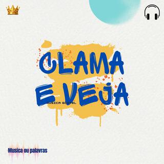 Clama e veja