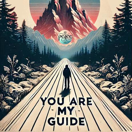 You Are My Guide