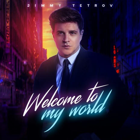 Welcome to My World | Boomplay Music