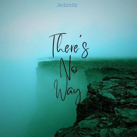 There's No Way | Boomplay Music