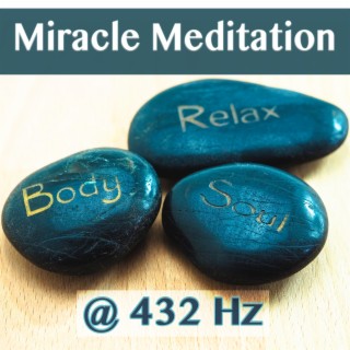 Miracle Meditation in 432 Hz