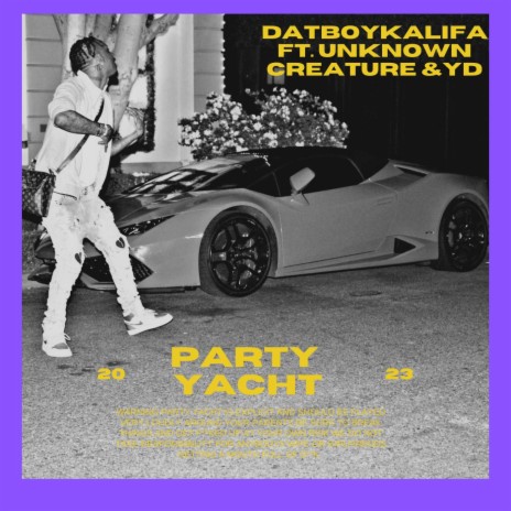 Party Yacht ft. YdFiLMz & Unknown Creature