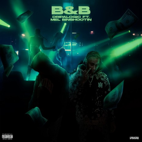 B&B ft. Mel Binshootin | Boomplay Music