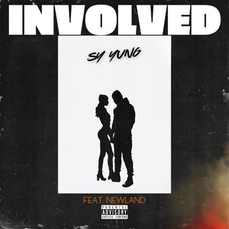 Involved ft. Newland | Boomplay Music