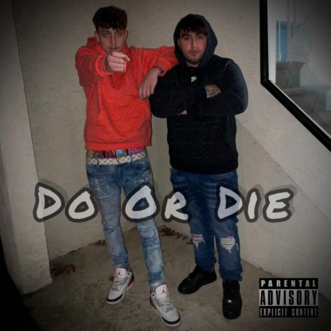 Do Or Die ft. Loud Teep | Boomplay Music