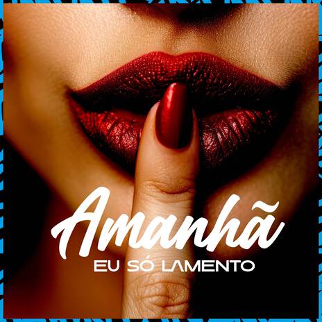 Amanhã eu só Lamento ft. Maax Deejay, Mc Rafa 22 & MC Lil