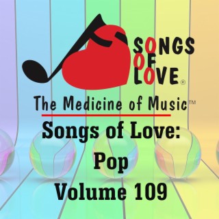 Songs of Love: Pop, Vol. 109