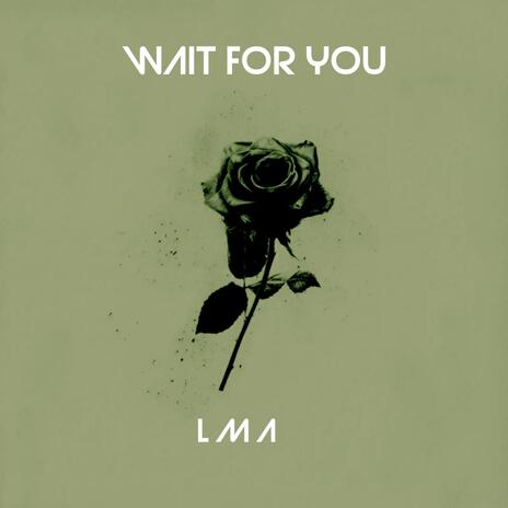 WAIT FOR YOU | Boomplay Music